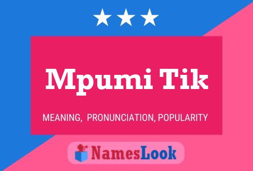 Mpumi Tik Name Poster