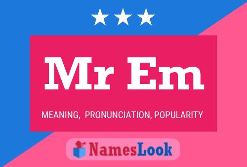 Mr Em Name Poster