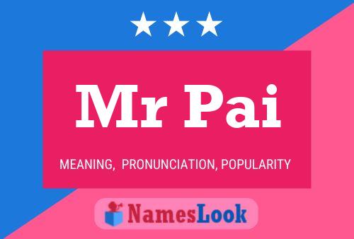 Mr Pai Name Poster