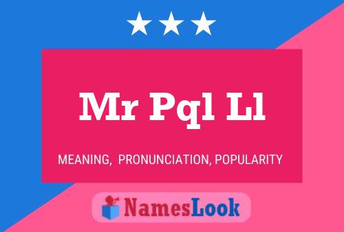 Mr Pql Ll Name Poster