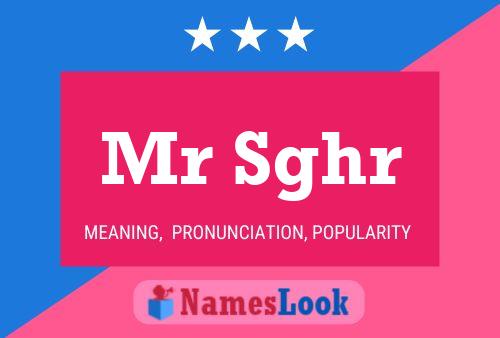 Mr Sghr Name Poster