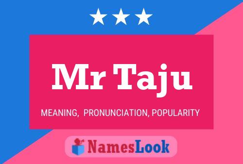 Mr Taju Name Poster