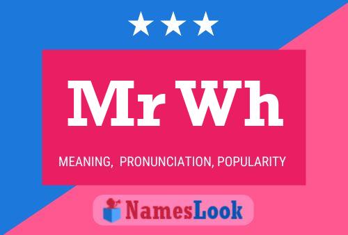 Mr Wh Name Poster