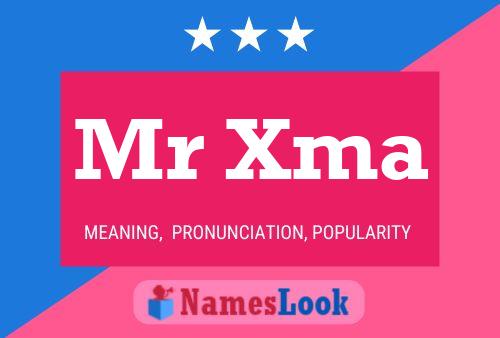 Mr Xma Name Poster