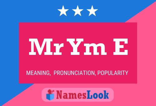 Mr Ym E Name Poster