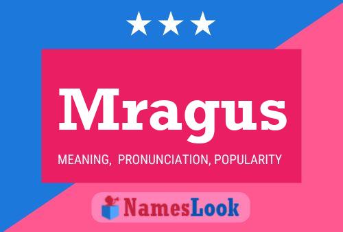 Mragus Name Poster