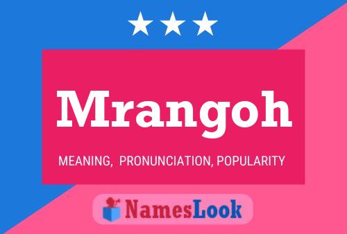 Mrangoh Name Poster