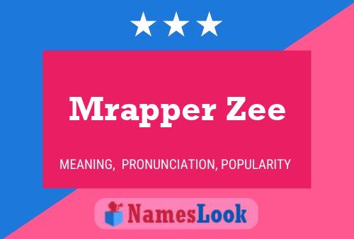 Mrapper Zee Name Poster