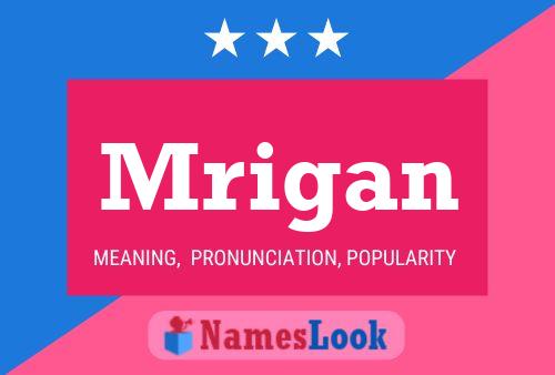 Mrigan Name Poster