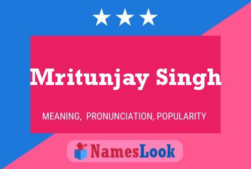 Mritunjay Singh Name Poster