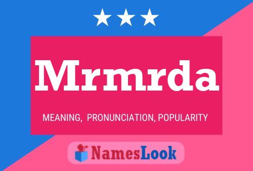 Mrmrda Name Poster