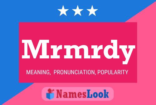 Mrmrdy Name Poster