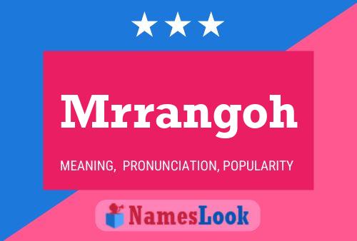 Mrrangoh Name Poster