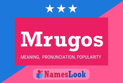 Mrugos Name Poster