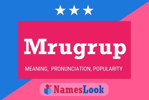 Mrugrup Name Poster