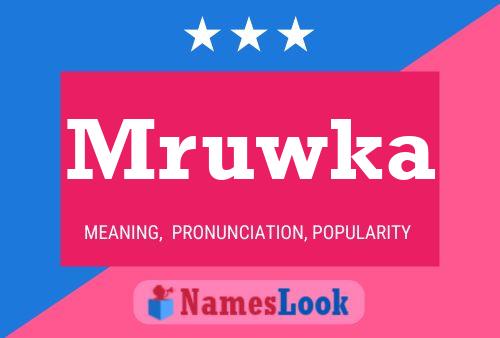 Mruwka Name Poster