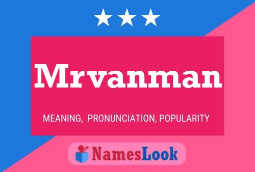 Mrvanman Name Poster