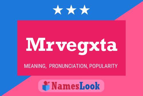 Mrvegxta Name Poster