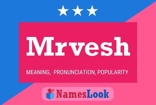 Mrvesh Name Poster