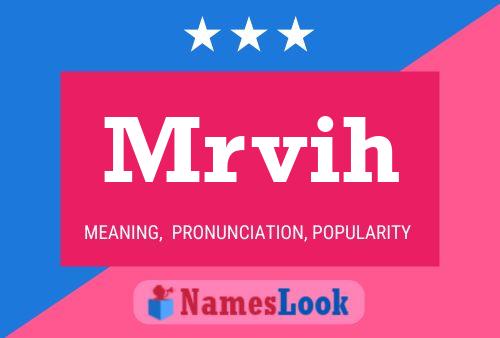 Mrvih Name Poster