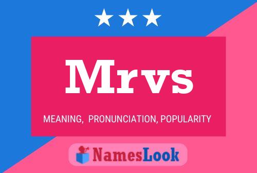 Mrvs Name Poster