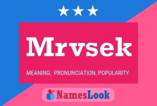 Mrvsek Name Poster