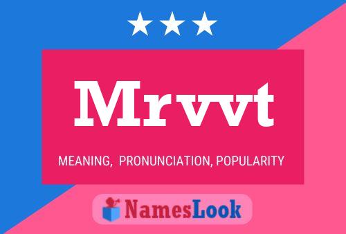 Mrvvt Name Poster