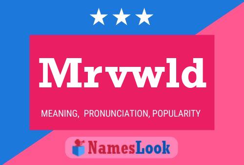 Mrvwld Name Poster