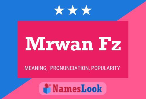 Mrwan Fz Name Poster