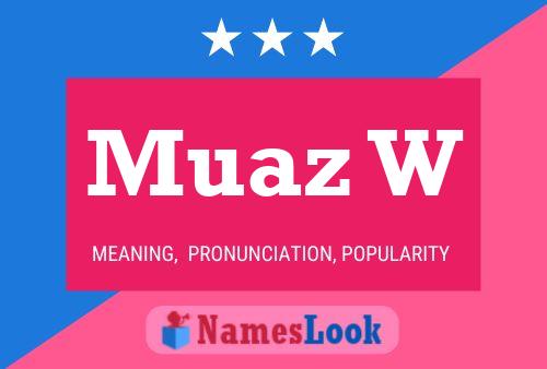 Muaz W Name Poster