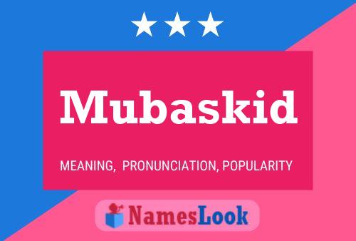 Mubaskid Name Poster