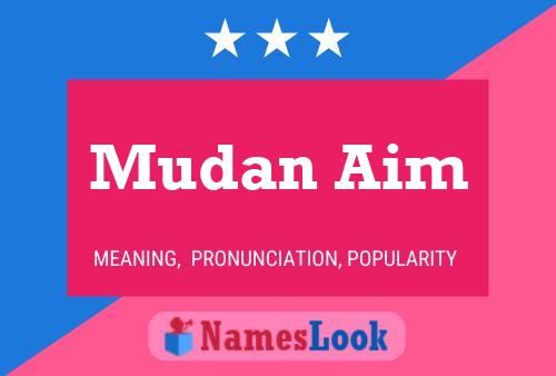 Mudan Aim Name Poster