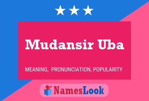 Mudansir Uba Name Poster