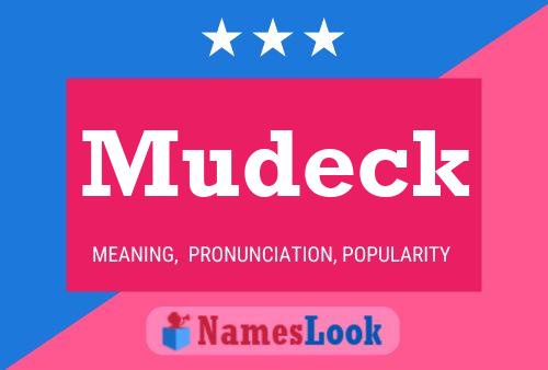 Mudeck Name Poster