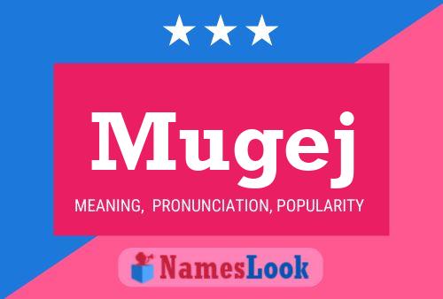 Mugej Name Poster