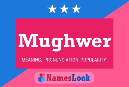 Mughwer Name Poster