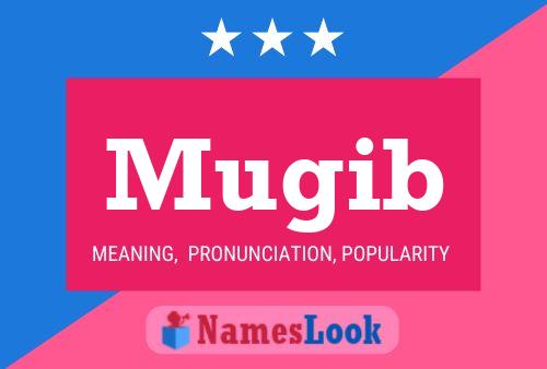 Mugib Name Poster