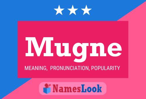 Mugne Name Poster