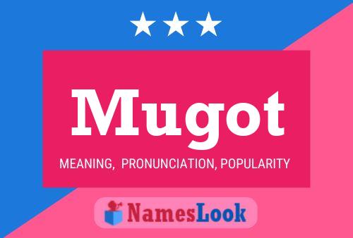 Mugot Name Poster