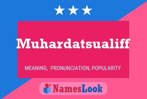 Muhardatsualiff Name Poster