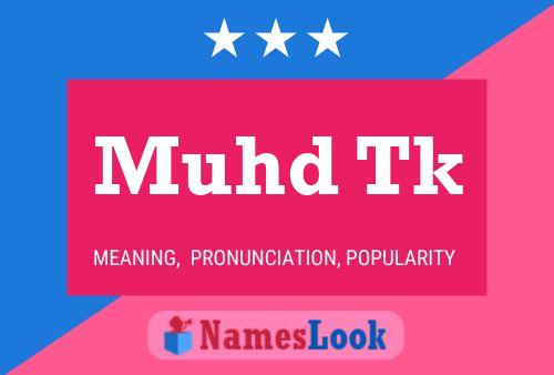 Muhd Tk Name Poster