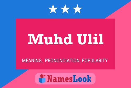 Muhd Ulil Name Poster