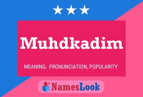 Muhdkadim Name Poster