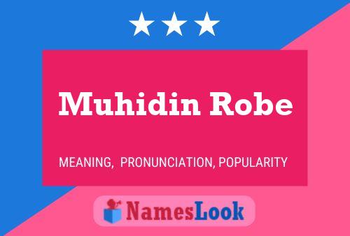 Muhidin Robe Name Poster