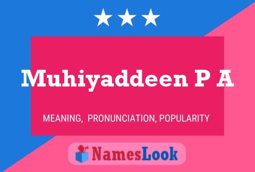 Muhiyaddeen P A Name Poster