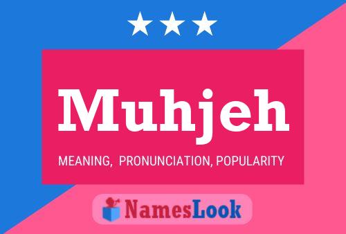 Muhjeh Name Poster