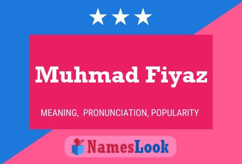 Muhmad Fiyaz Name Poster