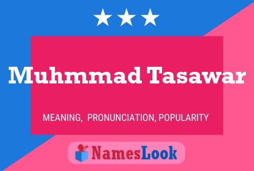 Muhmmad Tasawar Name Poster