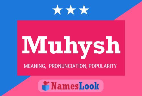 Muhysh Name Poster