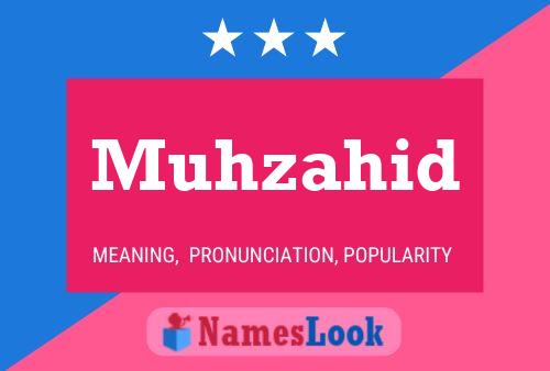 Muhzahid Name Poster